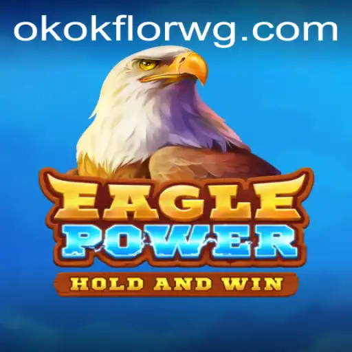 Explorando o Mundo Empolgante de EaglePower: Jogo de Estratégia com a Palavra-Chave Misteriosa okokflor